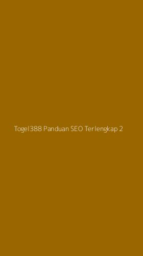 Tampilan Antarmuka Aplikasi Togel388 Panduan Seo Terlengkap - 2