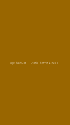 Tampilan Antarmuka Aplikasi Togel389 Slot - Tutorial Server Linux - 4