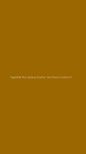 Tampilan Antarmuka Aplikasi Togel404 Rtp Aplikasi Daftar Slot Resmi Android - 1