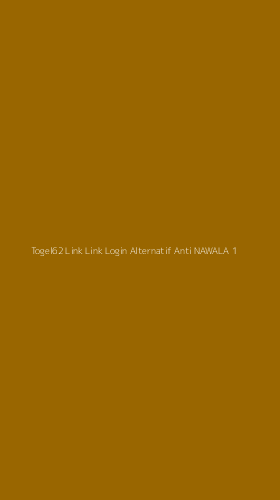 Tampilan Antarmuka Aplikasi Togel62 Link Link Login Alternatif Anti Nawala - 1