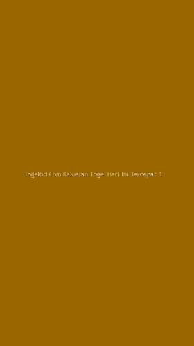 Tampilan Antarmuka Aplikasi Togel6d Com Keluaran Togel Hari Ini Tercepat - 1