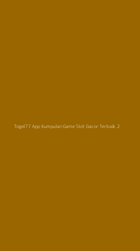 Tampilan Antarmuka Aplikasi Togel77 App Kumpulan Game Slot Gacor Terbaik - 2
