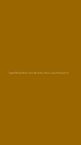 Tampilan Antarmuka Aplikasi Togel838 Aplikasi Cara Recovery Akun Lupa Password - 4