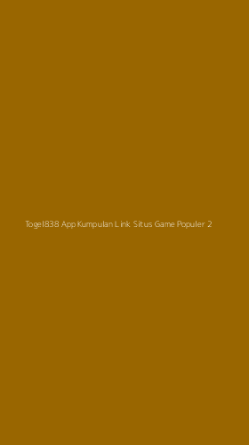 Tampilan Antarmuka Aplikasi Togel838 App Kumpulan Link Situs Game Populer - 2