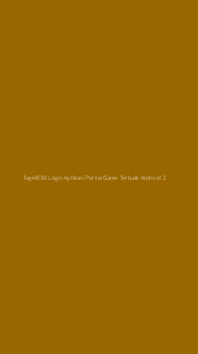 Tampilan Antarmuka Aplikasi Togel838 Login Aplikasi Portal Game Terbaik Android - 2