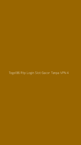 Tampilan Antarmuka Aplikasi Togel86 Rtp Login Slot Gacor Tanpa Vpn - 4