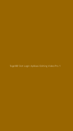 Tampilan Antarmuka Aplikasi Togel88 Slot Login Aplikasi Editing Video Pro - 1
