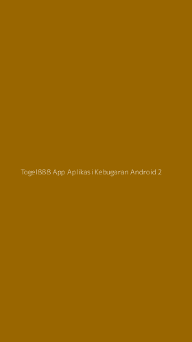 Tampilan Antarmuka Aplikasi Togel888 App Aplikasi Kebugaran Android - 2
