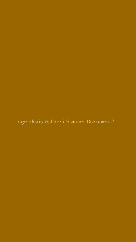 Tampilan Antarmuka Aplikasi Togelalexis Aplikasi Scanner Dokumen - 2