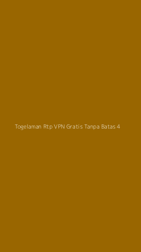 Tampilan Antarmuka Aplikasi Togelaman Rtp Vpn Gratis Tanpa Batas - 4