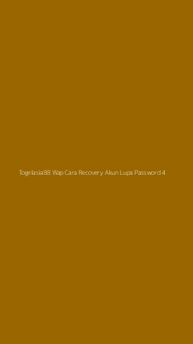 Tampilan Antarmuka Aplikasi Togelasia88 Wap Cara Recovery Akun Lupa Password - 4