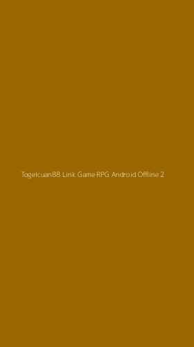 Tampilan Antarmuka Aplikasi Togelcuan88 Link Game Rpg Android Offline - 2
