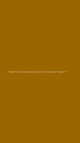 Tampilan Antarmuka Aplikasi Togeldong Link Kumpulan Link Situs Game Populer - 1