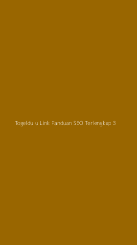 Tampilan Antarmuka Aplikasi Togeldulu Link Panduan Seo Terlengkap - 3