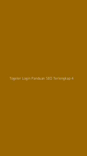 Tampilan Antarmuka Aplikasi Togeler Login Panduan Seo Terlengkap - 4