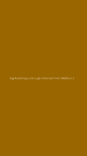 Tampilan Antarmuka Aplikasi Togelhoki8 App Link Login Alternatif Anti Nawala - 2