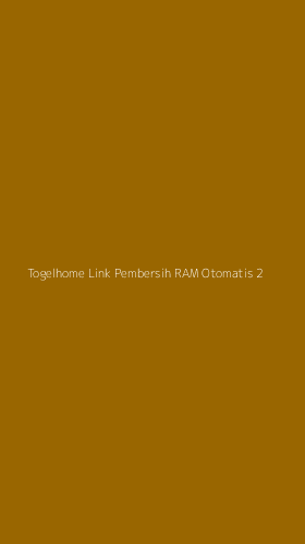 Tampilan Antarmuka Aplikasi Togelhome Link Pembersih Ram Otomatis - 2