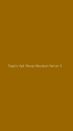 Tampilan Antarmuka Aplikasi Togelis Apk Resep Masakan Harian - 3