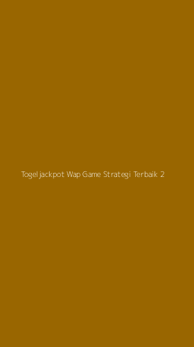 Tampilan Antarmuka Aplikasi Togeljackpot Wap Game Strategi Terbaik - 2
