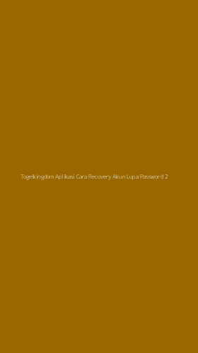 Tampilan Antarmuka Aplikasi Togelkingdom Aplikasi Cara Recovery Akun Lupa Password - 2