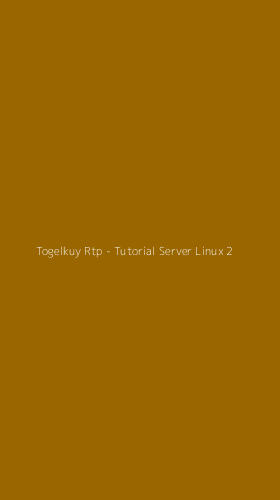 Tampilan Antarmuka Aplikasi Togelkuy Rtp - Tutorial Server Linux - 2