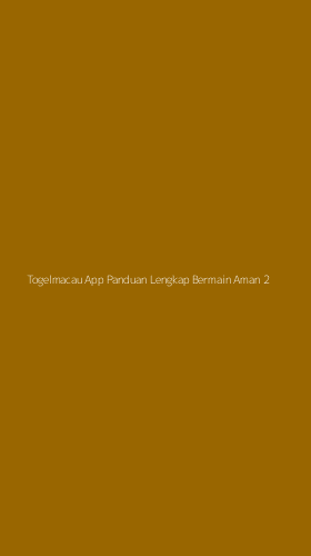 Tampilan Antarmuka Aplikasi Togelmacau App Panduan Lengkap Bermain Aman - 2