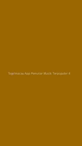 Tampilan Antarmuka Aplikasi Togelmacau App Pemutar Musik Terpopuler - 4