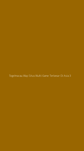 Tampilan Antarmuka Aplikasi Togelmacau Wap Situs Multi Game Terbesar Di Asia - 3