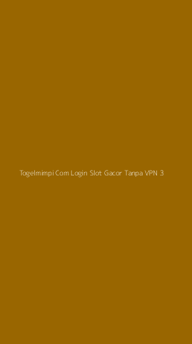 Tampilan Antarmuka Aplikasi Togelmimpi Com Login Slot Gacor Tanpa Vpn - 3