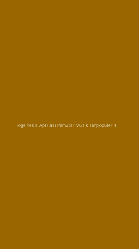 Tampilan Antarmuka Aplikasi Togelnesia Aplikasi Pemutar Musik Terpopuler - 4