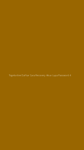 Tampilan Antarmuka Aplikasi Togelonline Daftar Cara Recovery Akun Lupa Password - 4