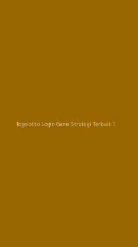 Tampilan Antarmuka Aplikasi Togelotto Login Game Strategi Terbaik - 1