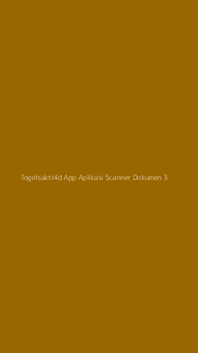 Tampilan Antarmuka Aplikasi Togelsakti4d App Aplikasi Scanner Dokumen - 3