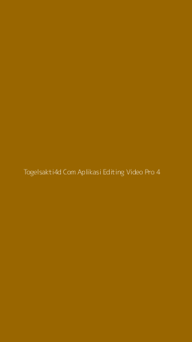 Tampilan Antarmuka Aplikasi Togelsakti4d Com Aplikasi Editing Video Pro - 4