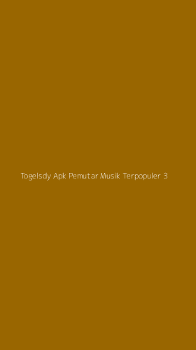 Tampilan Antarmuka Aplikasi Togelsdy Apk Pemutar Musik Terpopuler - 3