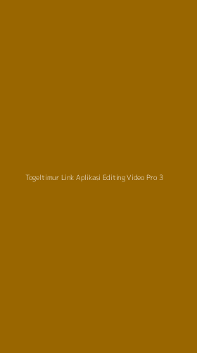 Tampilan Antarmuka Aplikasi Togeltimur Link Aplikasi Editing Video Pro - 3