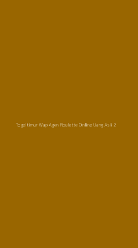Tampilan Antarmuka Aplikasi Togeltimur Wap Agen Roulette Online Uang Asli - 2