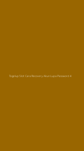 Tampilan Antarmuka Aplikasi Togelup Slot Cara Recovery Akun Lupa Password - 4