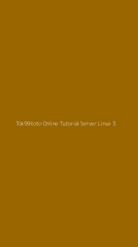 Tampilan Antarmuka Aplikasi Tok99toto Online Tutorial Server Linux - 3