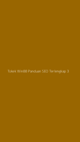 Tampilan Antarmuka Aplikasi Tokek Win88 Panduan Seo Terlengkap - 3