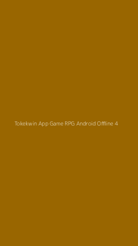 Tampilan Antarmuka Aplikasi Tokekwin App Game Rpg Android Offline - 4