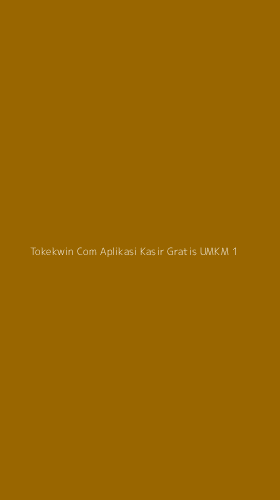 Tampilan Antarmuka Aplikasi Tokekwin Com Aplikasi Kasir Gratis Umkm - 1