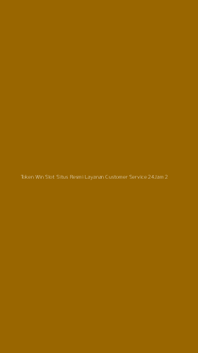 Tampilan Antarmuka Aplikasi Token Win Slot Situs Resmi Layanan Customer Service 24jam - 2