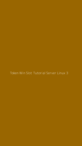 Tampilan Antarmuka Aplikasi Token Win Slot Tutorial Server Linux - 3