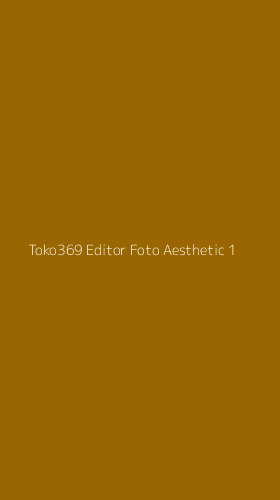 Tampilan Antarmuka Aplikasi Toko369 Editor Foto Aesthetic - 1