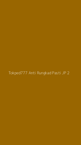 Tampilan Antarmuka Aplikasi Tokped777 Anti Rungkad Pasti Jp - 2