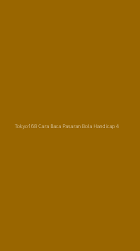 Tampilan Antarmuka Aplikasi Tokyo168 Cara Baca Pasaran Bola Handicap - 4