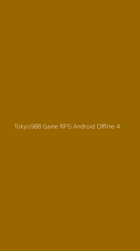 Tampilan Antarmuka Aplikasi Tokyo988 Game Rpg Android Offline - 4