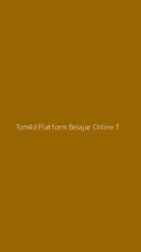 Tampilan Antarmuka Aplikasi Tom4d Platform Belajar Online - 1