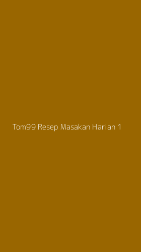 Tampilan Antarmuka Aplikasi Tom99 Resep Masakan Harian - 1
